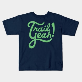 Trail Yeah! Kids T-Shirt